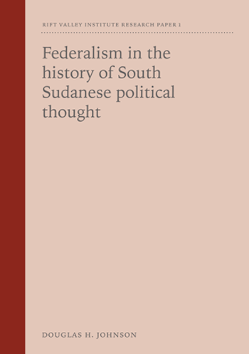Federalism in the history of South Sudanese political thought