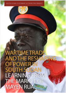 Wartime Trade and the Reshaping of Power in South Sudan