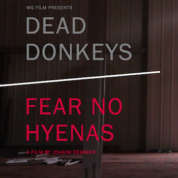 Film Screening: Dead Donkeys Fear No Hyenas