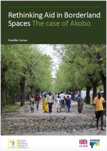 Rethinking Aid in Borderland Spaces: The case of Akobo