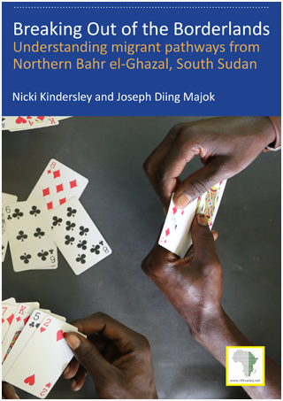 Breaking Out of the Borderlands: Understanding migrant pathways from Bahr el-Ghazal, South Sudan