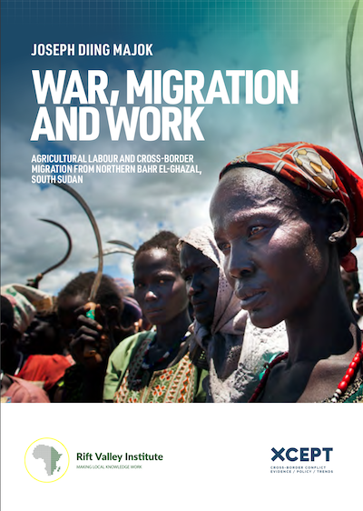 War, Migration and Work – Agricultural Labour and Cross-Border Migration from Northern Bahr el-Ghazal